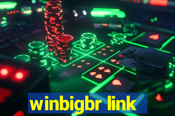 winbigbr link